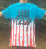 Dose Trump Tie Dye Shirt - Lively Vibes
